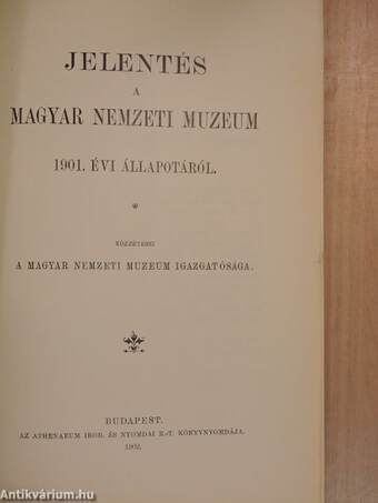 Jelentés a Magyar Nemzeti Muzeum 1901. évi állapotáról