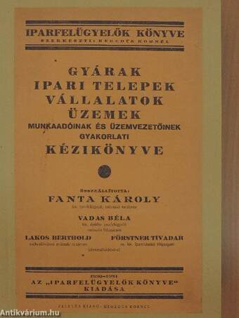 Gyárak, ipari telepek, vállalatok, üzemek munkaadóinak gyakorlati kézikönyve