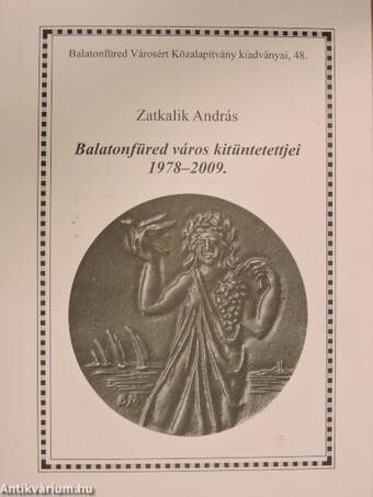 Balatonfüred város kitüntetettjei 1978-2009.