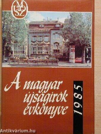 A Magyar Újságírók Országos Szövetségének Évkönyve 1985