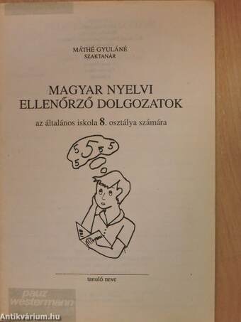 Magyar nyelvi ellenőrző dolgozatok az általános iskola 8. osztálya számára