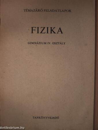 Témazáró feladatlapok - Fizika IV. osztály