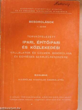 Tervkötelezett ipari, építőipari és közlekedési vállalatok és üzemek besorolása és egységes számjelrendszere