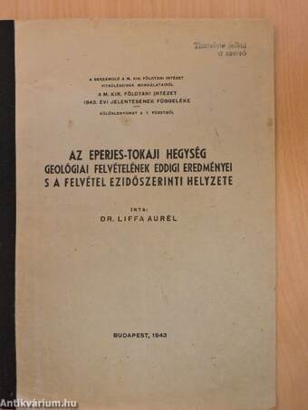 Az Eperjes-Tokaji hegység geológiai felvételének eddigi eredményei s a felvétel ezidőszerinti helyzete