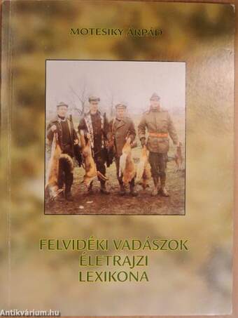Felvidéki vadászok életrajzi lexikona