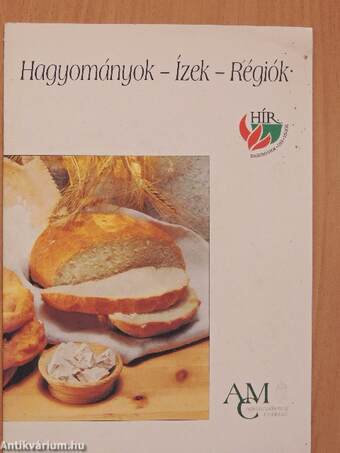 Hagyományok - Ízek - Régiók