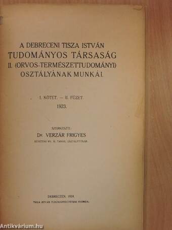 A Debreceni Tisza István Tudományos Társaság II. (orvos-természettudományi) osztályának munkái I/II.