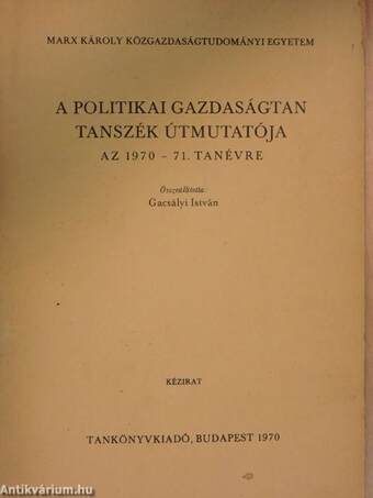 A Politikai Gazdaságtan Tanszék útmutatója az 1970-71. tanévre