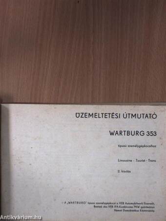 Üzemeltetési útmutató Wartburg 353 típusú személygépkocsihoz