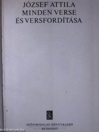 József Attila minden verse és versfordítása