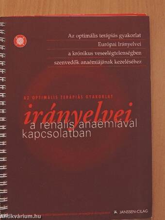 Az optimális terápiás gyakorlat irányelvei a renális anaémíával kapcsolatban