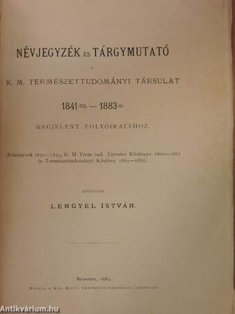 Névjegyzék és tárgymutató a K. M. Természettudományi Társulat 1841-től 1883-ig megjelent folyóiratához