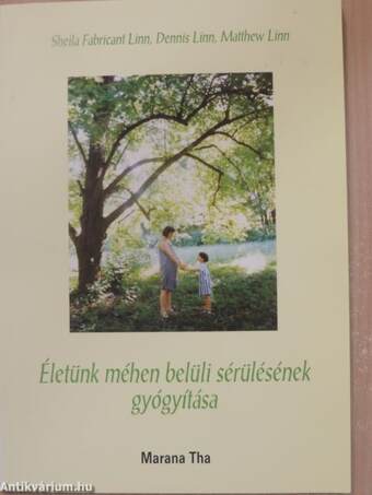 Életünk méhen belüli sérülésének gyógyítása