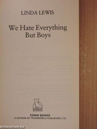 We Hate Everything But Boys