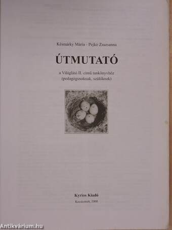 Világlátó II./Útmutató a Világlátó II. című tankönyvhöz (pedagógusoknak, szülőknek)