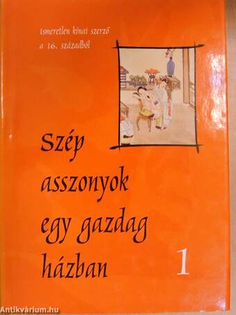 Szép asszonyok egy gazdag házban (Csin Ping Mej) 1-2.