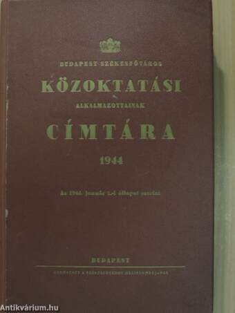 Budapest székesfőváros közoktatási alkalmazottainak címtára 1944