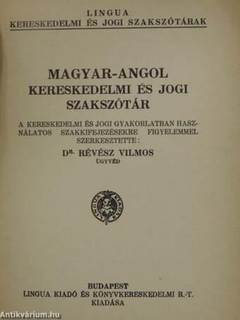 Magyar-angol kereskedelmi és jogi szakszótár I.