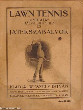 Lawn Tennis utmutatás pályaépitéshez és játékszabályok