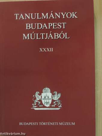 Tanulmányok Budapest múltjából XXXII.