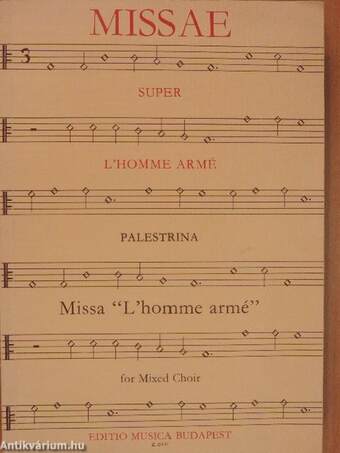 Missae Super L'Homme Armé/Missa "L' homme armé" for Mixed Choir