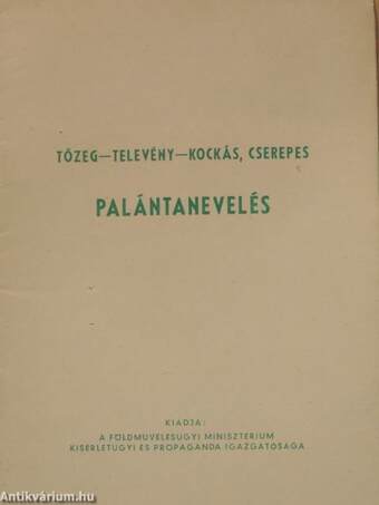 Tőzeg-televény-kockás, cserepes palántanevelés