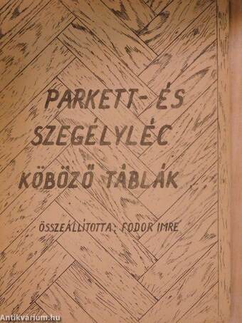 Parkett- és szegélyléc köböző táblák