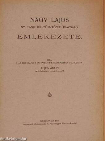 Nagy Lajos ny. tanitóképző-intézeti igazgató emlékezete