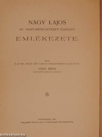 Nagy Lajos ny. tanitóképző-intézeti igazgató emlékezete