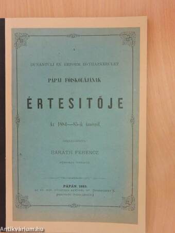 A Dunántúli Ev. Reform. Egyházkerület Pápai Főiskolájának értesitője az 1884-85-ik tanévről