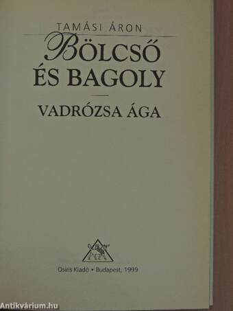 Bölcső és Bagoly/Vadrózsa ága