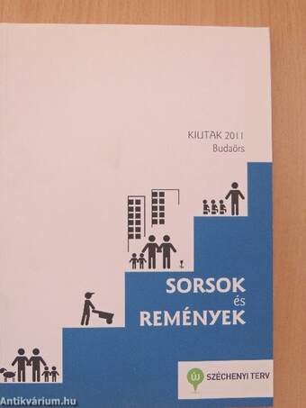 Kiutak 2011 Budaörs - Sorsok és remények