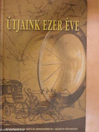 Útjaink ezer éve