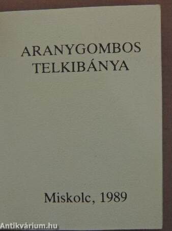 Aranygombos Telkibánya (minikönyv) - Plakettel