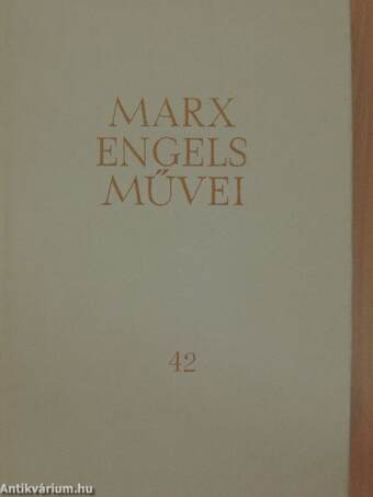 Karl Marx és Friedrich Engels művei 42.