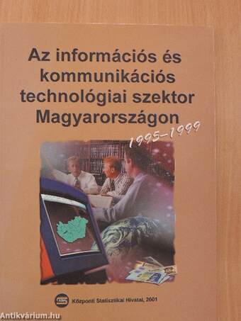 Az információs és kommunikációs technológiai szektor Magyarországon 1995-1999