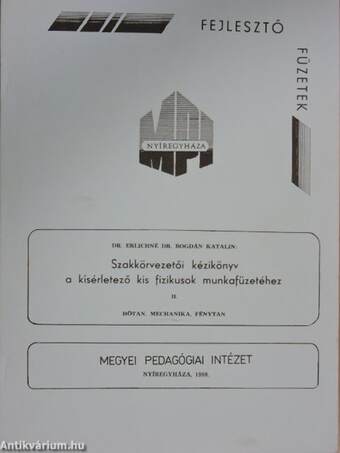 Szakkörvezetői kézikönyv a kísérletező kis fizikusok munkafüzetéhez II.