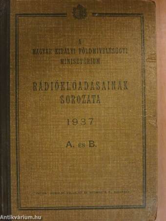 A Magyar Királyi Földmívelésügyi Minisztérium rádióelőadásainak sorozata 1937. január-december