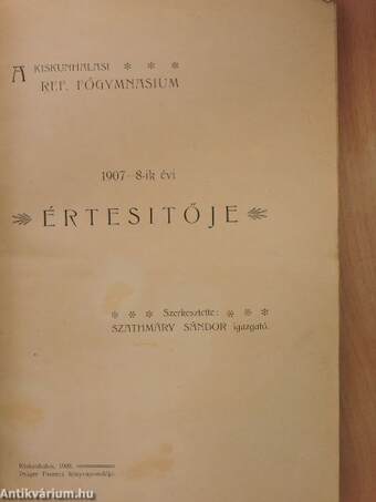 A kiskunhalasi Ref. Főgymnasium 1907-8-ik évi értesitője