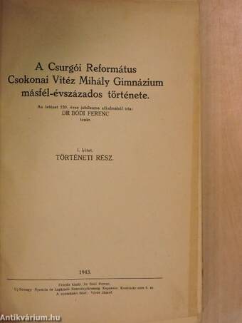 A Csurgói Református Csokonai Vitéz Mihály Gimnázium másfél-évszázados története I-II.