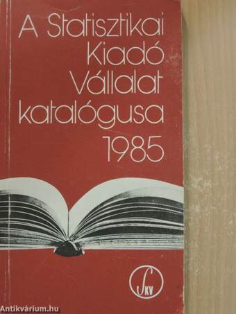 A Statisztikai Kiadó Vállalat katalógusa 1985