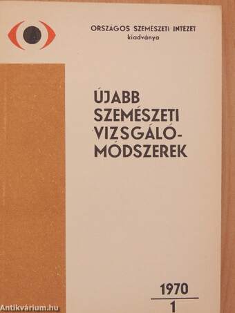 Újabb szemészeti vizsgálómódszerek 1970/1.
