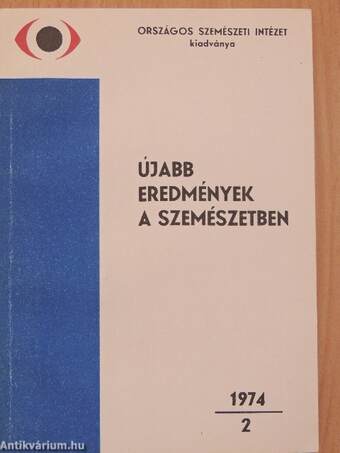 Újabb eredmények a szemészetben 1974/2.