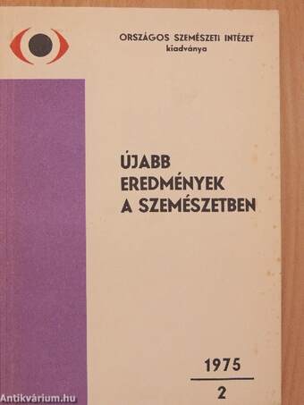 Újabb eredmények a szemészetben 1975/2.