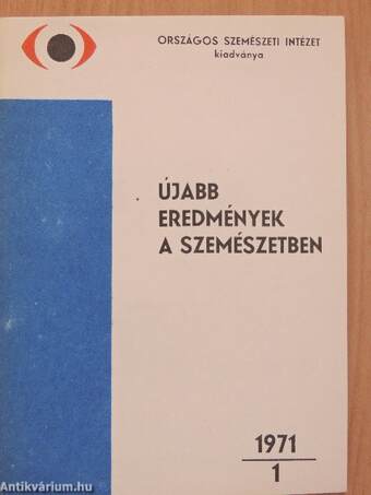 Újabb eredmények a szemészetben 1971/1.