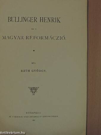 Bullinger Henrik és a magyar reformáczió