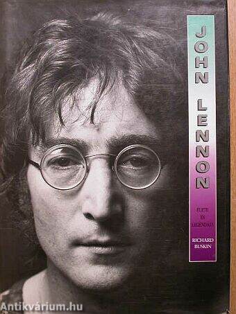 John Lennon élete és legendája