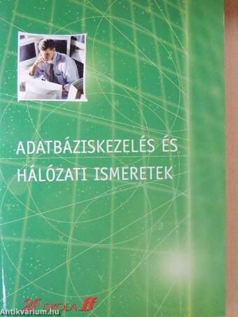 Adatbáziskezelés és Hálózati ismeretek