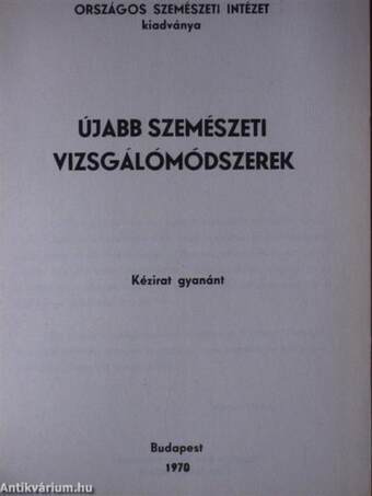 Újabb szemészeti vizsgálómódszerek 1970/1.