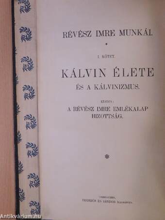 Kálvin élete és a kálvinizmus